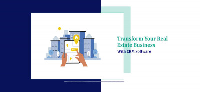 Transform Your Real Estate Business with CRM Software